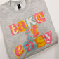 Take it Easy Sweatshirt