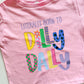 Born To Dilly Dally Tee